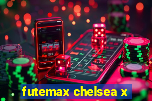 futemax chelsea x